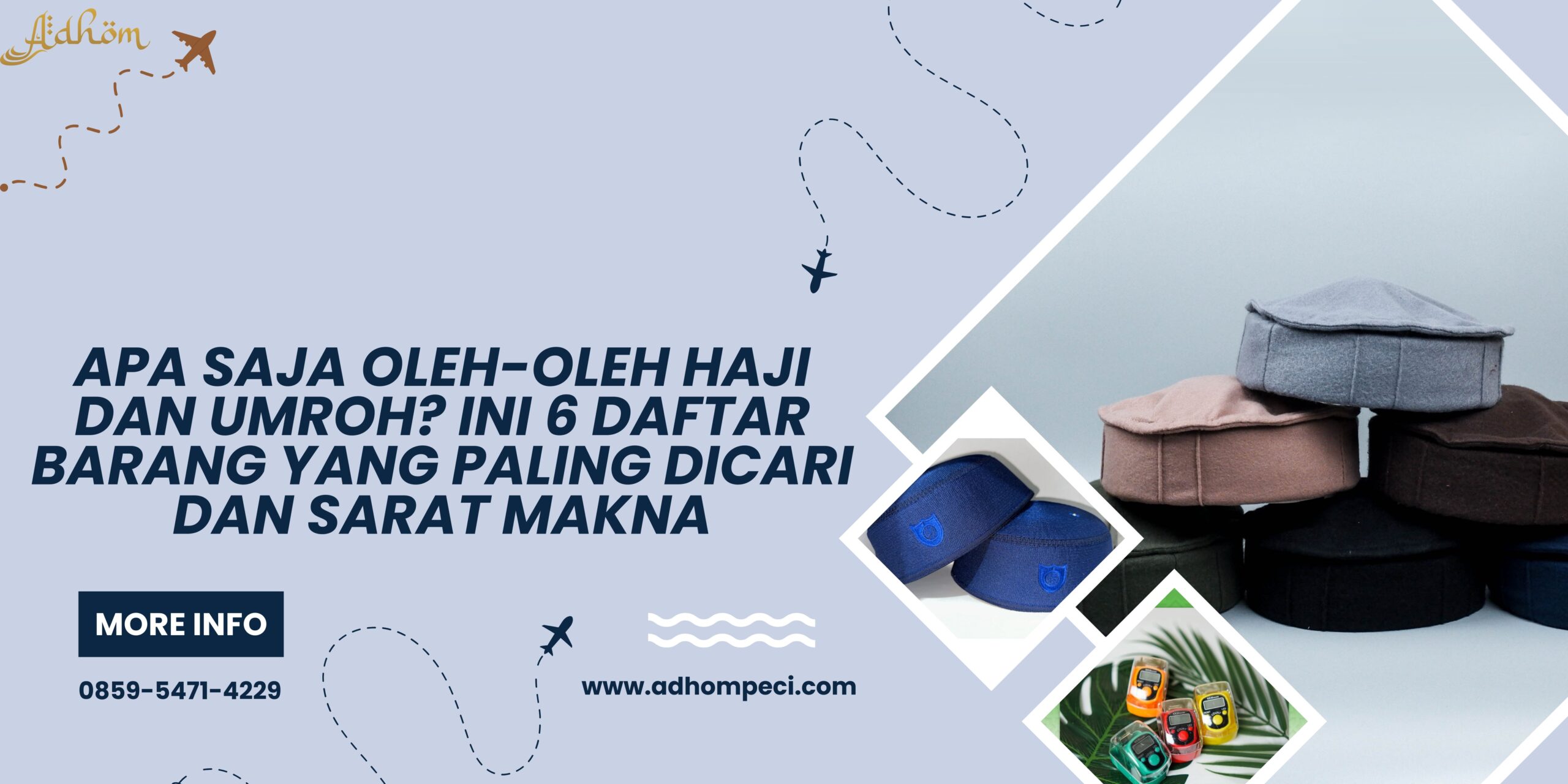Apa Saja Oleh-Oleh Haji dan Umroh? Ini 6 Daftar Barang yang Paling Dicari dan Sarat Makna