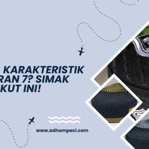 Bagaimana Karakteristik Peci Ukuran 7? Simak Berikut Ini!